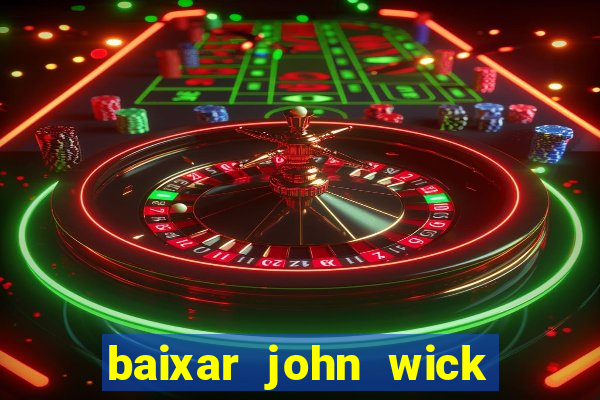 baixar john wick de volta ao jogo mega